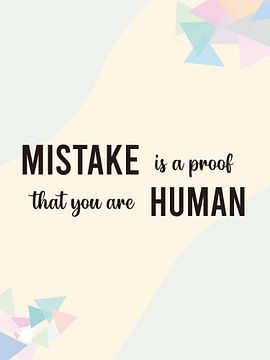 Fehler sind ein Beweis dafür, dass du ein Mensch bist von Zzul taroo