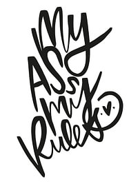 My Ass, My Rules van Katharina Roi