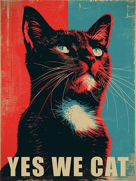 Yes We Cat - Politische Katzenkunst Nr.2 von Vincent the Cat