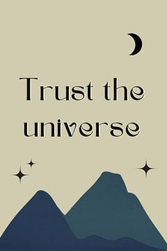 Trust the Universe Poster van DS.creative