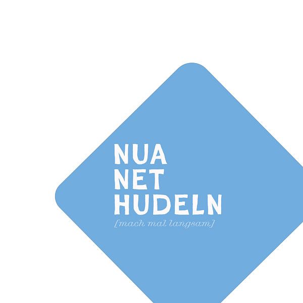 Positive Bavarian: Nua ned hudeln Format 2 by Wolfsee