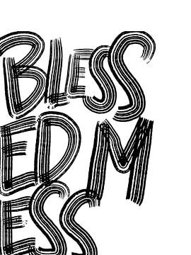 Blessed Mess von Katharina Roi