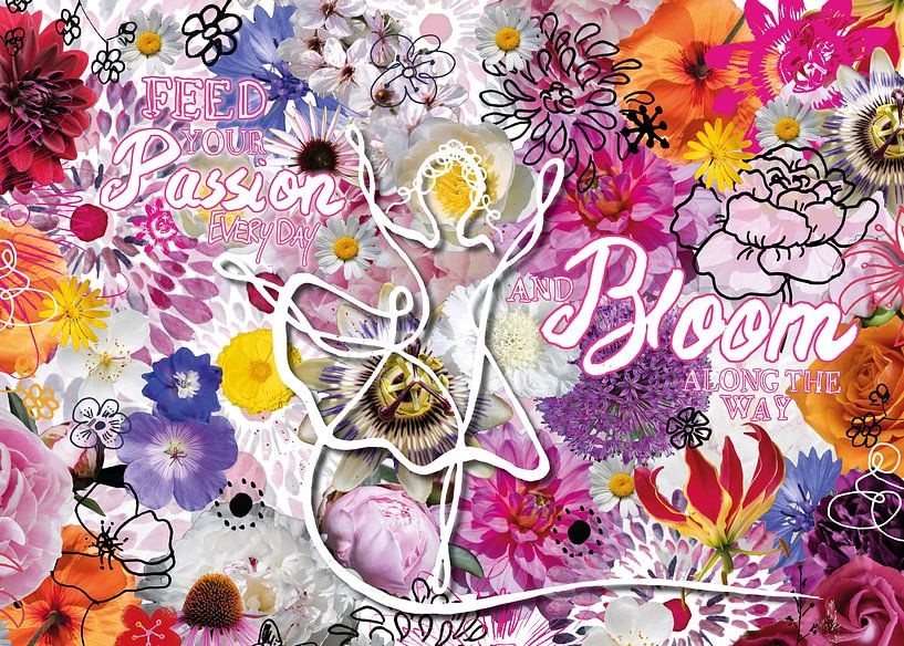 Explosion de fleurs avec citation Passion Bloom par Yvonne Warmerdam | Made to resonate