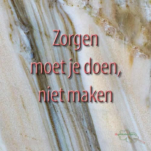 Tegeltjeswijsheid van 2B geluksbrengers #01