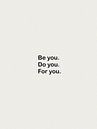 Be You, Do You, For You by Bohomadic Studio thumbnail