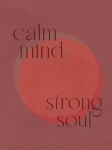 Calm Mind Strong Soul