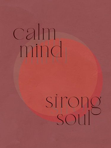 Calm Mind Strong Soul