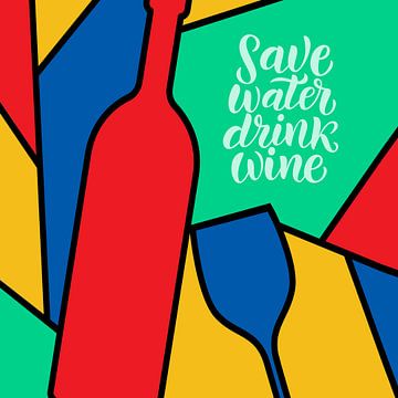 Save Water drink Wine