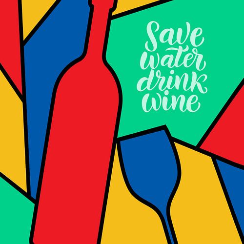 Save Water Drink Wine by Harry Hadders Design