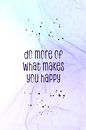 Do more of what makes you happy | floating colors par Melanie Viola Aperçu