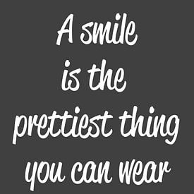 A Smile is the Prettiest Thing you can wear von Pim Michels