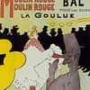 Poster for le Moulin Rouge la Goulue. Toulouse-Lautrec, Henri de (1864-1901) van Liszt Collection