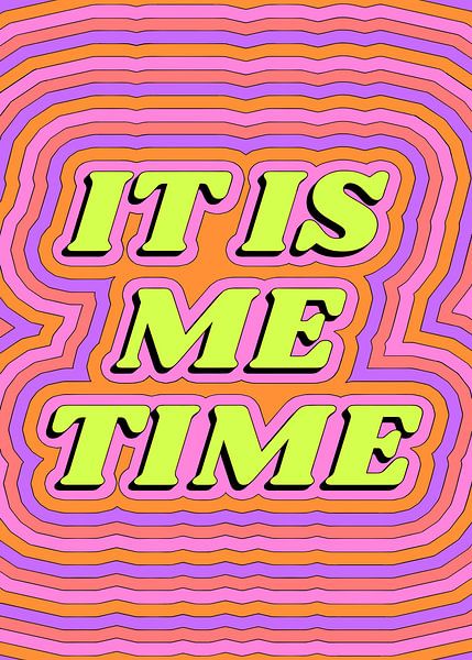 It Is Me Time Green around Lines by Art Kingdom