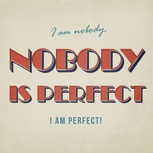 Nobody is perfect