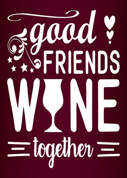 Gute Freunde &amp; Wein! Traubensaft Liebhaber Lustiges Geschenk | Tolle Wanddeko von Millennial Prints