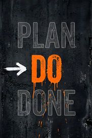 Plan Do Done motivational Productivity text art by Faheem Beigh