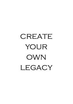 Créez votre propre héritage | Texte d'inspiration