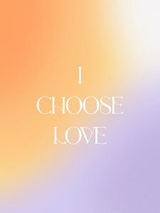 I Choose Love