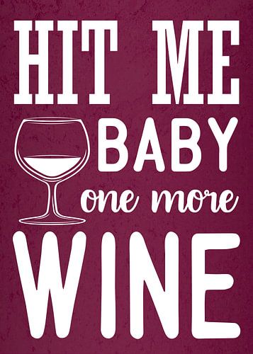 More Wine! Grape Juice Lover Funny Gift | Great Wall Decoration