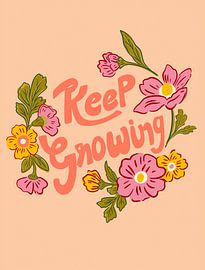 Keep Growing by Nikita Jariwala