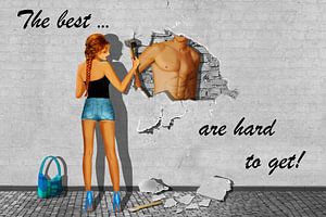 The best are hard to get!