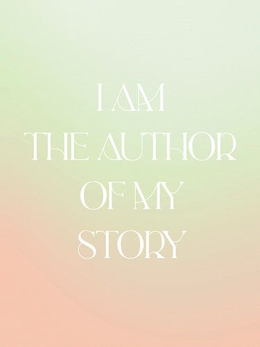 I Am The Author Of My Story