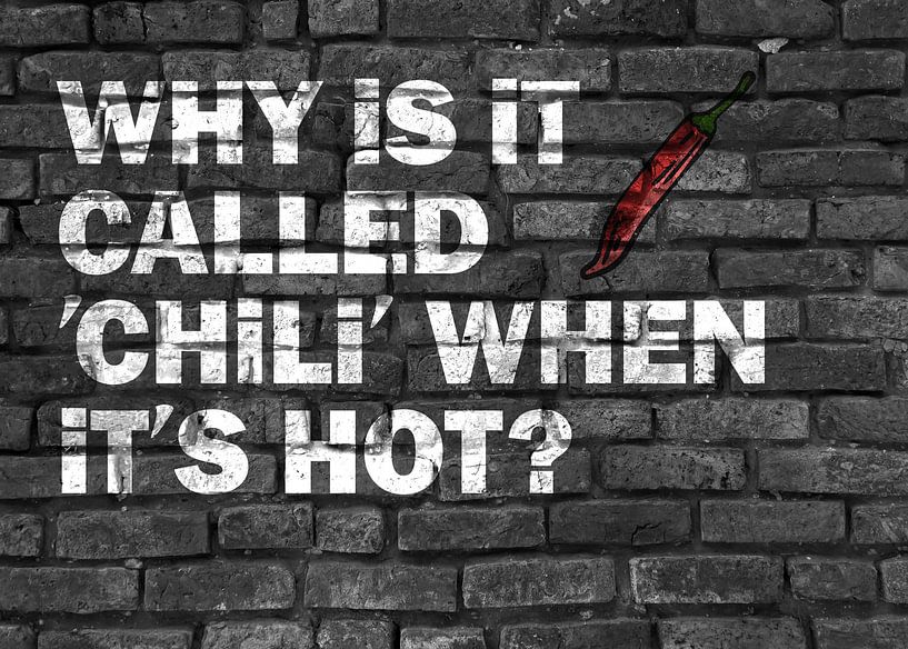 Lustiges Graffiti Wortspiel englisch Chili von KalliDesignShop