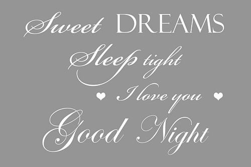 Sweet dreams – Typografie Kunst – Grijs