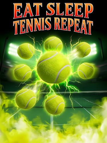 Affiche « MANGER, DORMIR, JOUER AU TENNIS, RECOMMENCER »