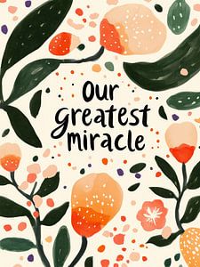 Our Greatest Miracle