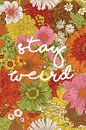 Stay weird by Creative texts thumbnail