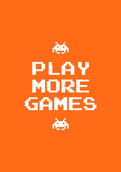 Play more games