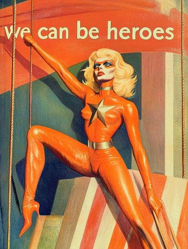 We can be heroes