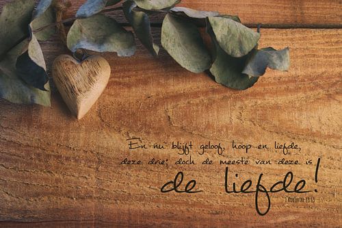 doch de meeste van deze is de liefde,  1 Korinthe 13:13 christelijke bijbeltekst