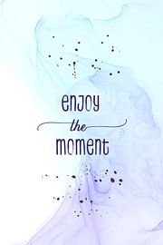 ENJOY THE MOMENT | floating colors van Melanie Viola