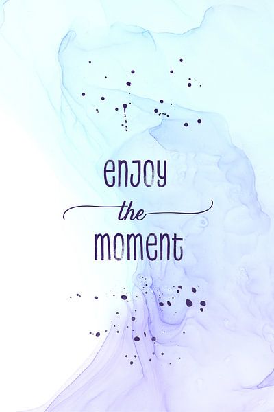 ENJOY THE MOMENT | floating colors par Melanie Viola
