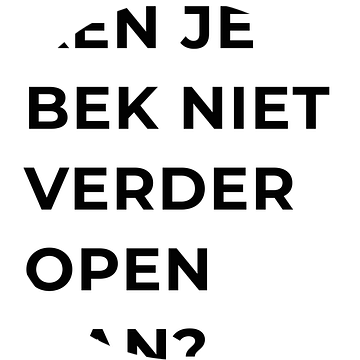 Ken Je Bek Niet Verder Open Dan?