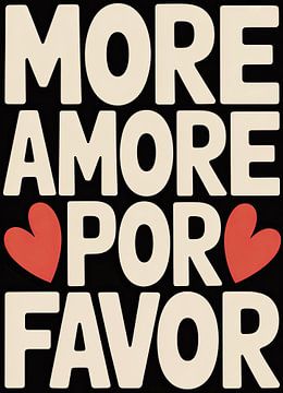 More Amore Por Favor - Art typographique sur Niklas Maximilian