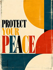 Protect Your Peace – Retro Inspirational Typography Poster by MARTINA KUSUMA DEWI
