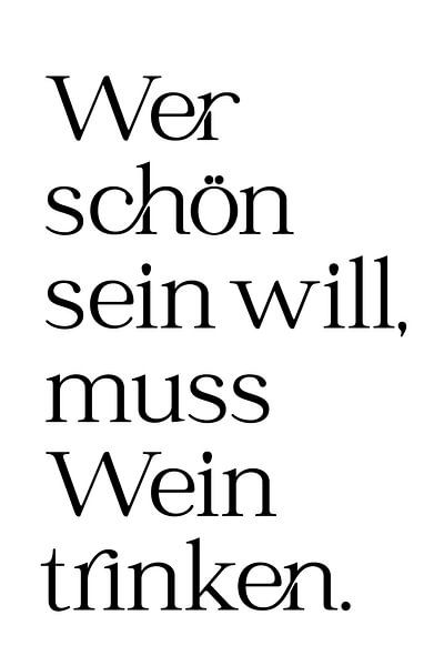Wer schön sein will muss Wein trinken von Kim Karol / Ohkimiko