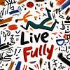 Live Fully von fernlichtsicht