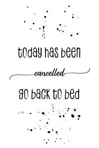 TEXT ART Today has been cancelled go back to bed
