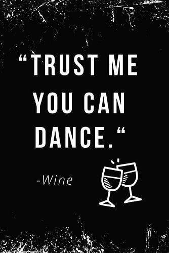 Trust me, you can dance - Wine by Poster Art Shop
