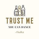 Trust Me You Can Dance van Felix Brönnimann thumbnail