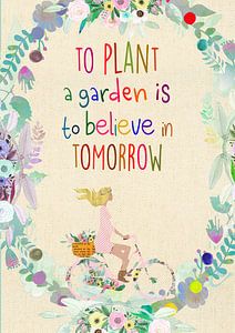 Een tuin planten is geloven in morgen van Green Nest