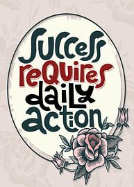 Success requires daily action