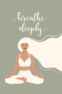 Zen / Yoga Meditatie - Breathe Deeply van Marian Nieuwenhuis