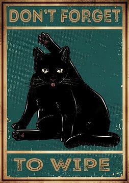 Vintage Black Cat Don't Forget To Wipe by Steven Kingsbury