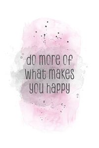 Do more of what makes you happy | watercolor pink sur Melanie Viola