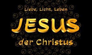 JESUS der Christus - Liebe, Licht, Leben - SCHWARZ